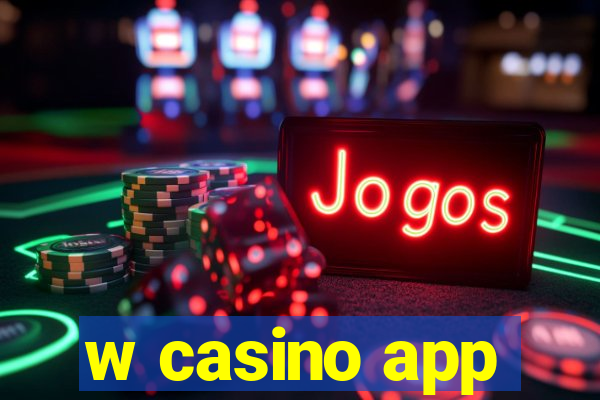 w casino app