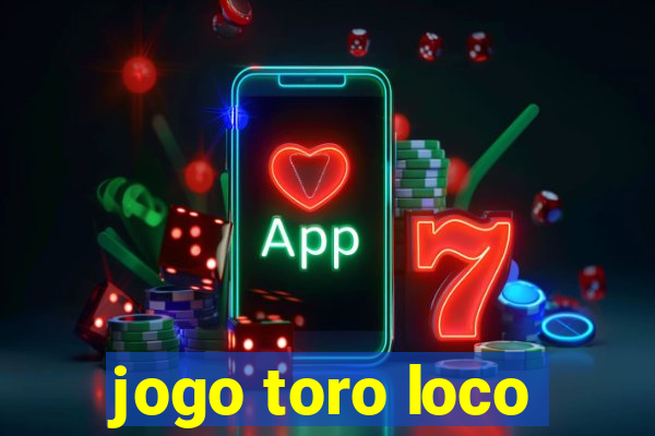 jogo toro loco