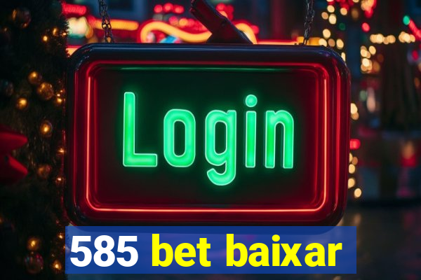 585 bet baixar