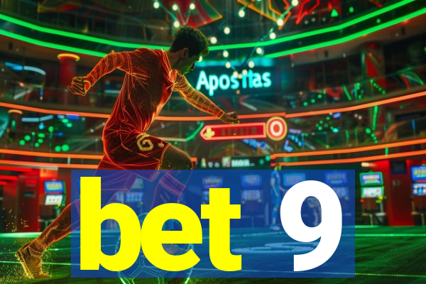 bet 9