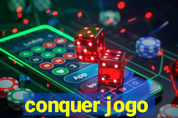 conquer jogo