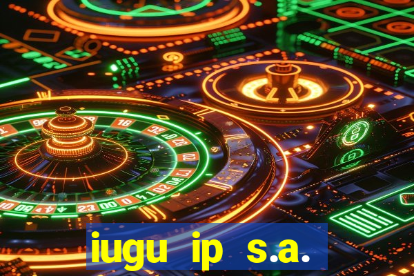 iugu ip s.a. plataforma de jogos