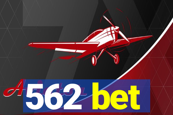 562 bet