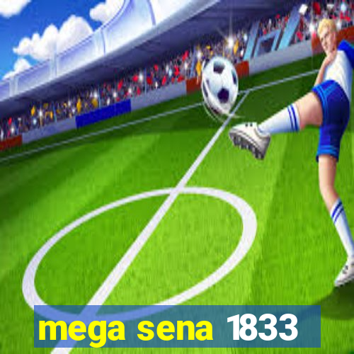 mega sena 1833