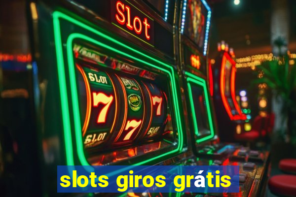 slots giros grátis