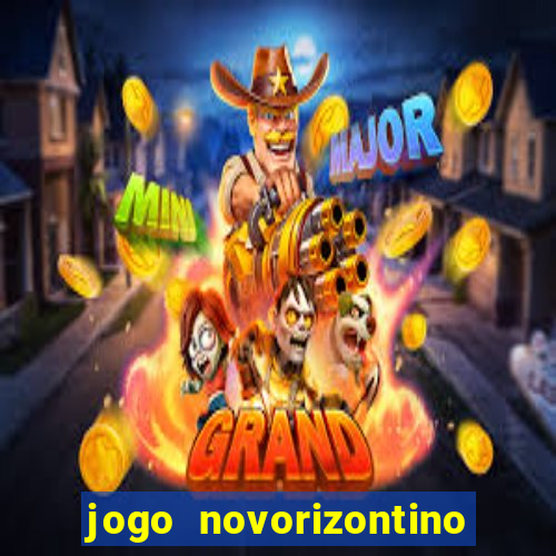 jogo novorizontino e brusque