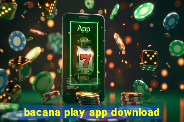 bacana play app download