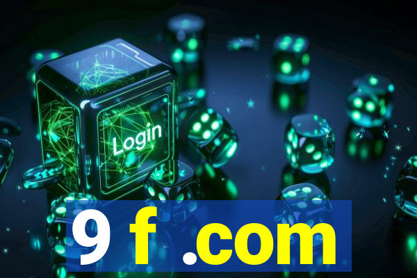 9 f .com