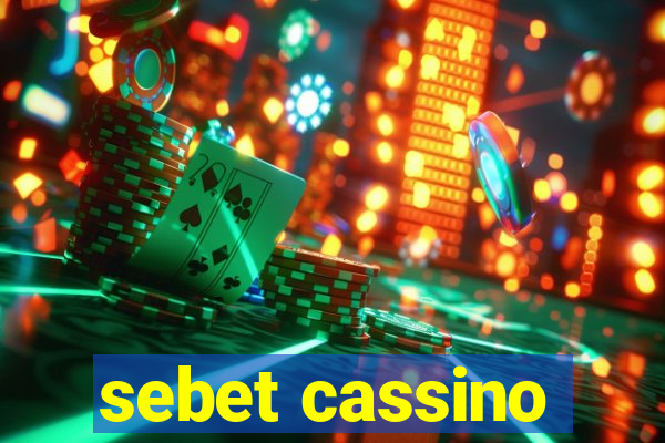 sebet cassino