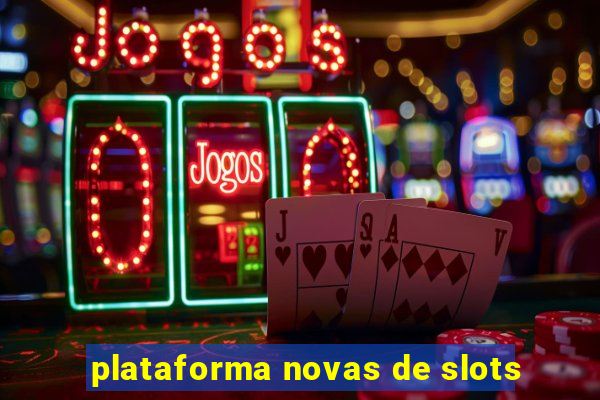 plataforma novas de slots