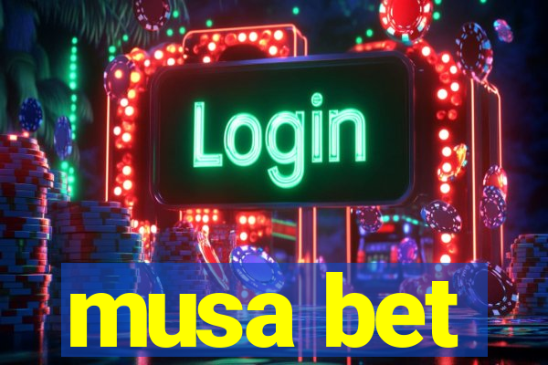 musa bet