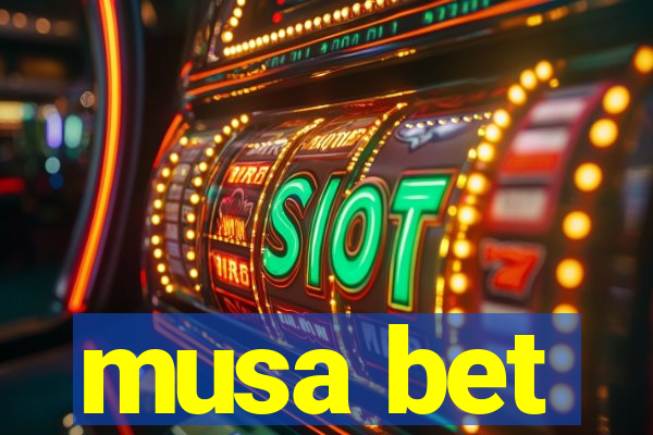 musa bet