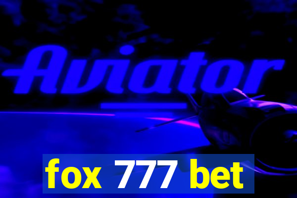 fox 777 bet