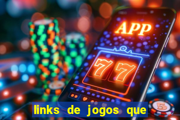 links de jogos que pagam dinheiro de verdade