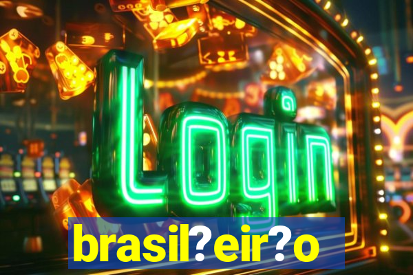 brasil?eir?o