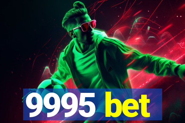 9995 bet