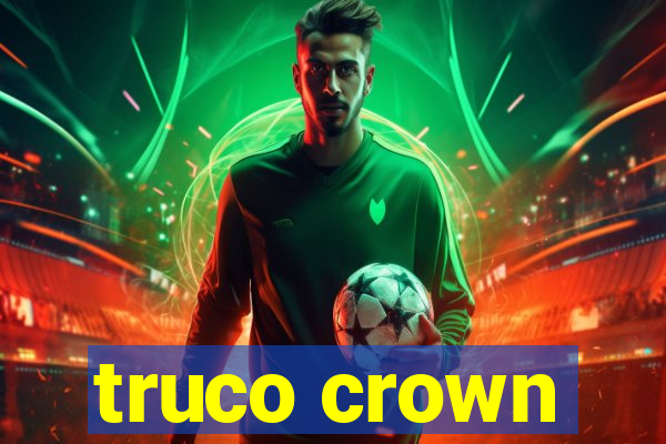 truco crown