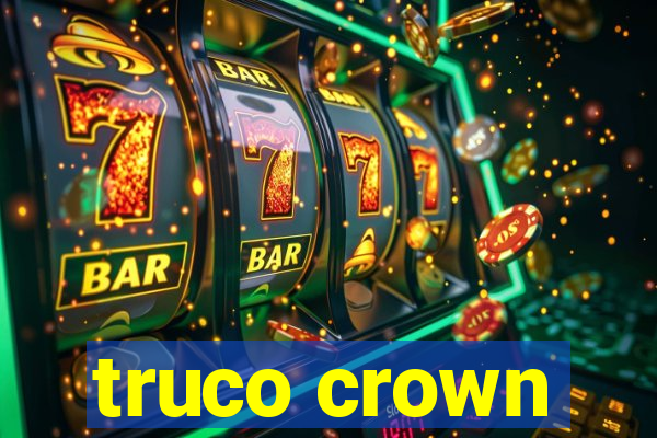 truco crown