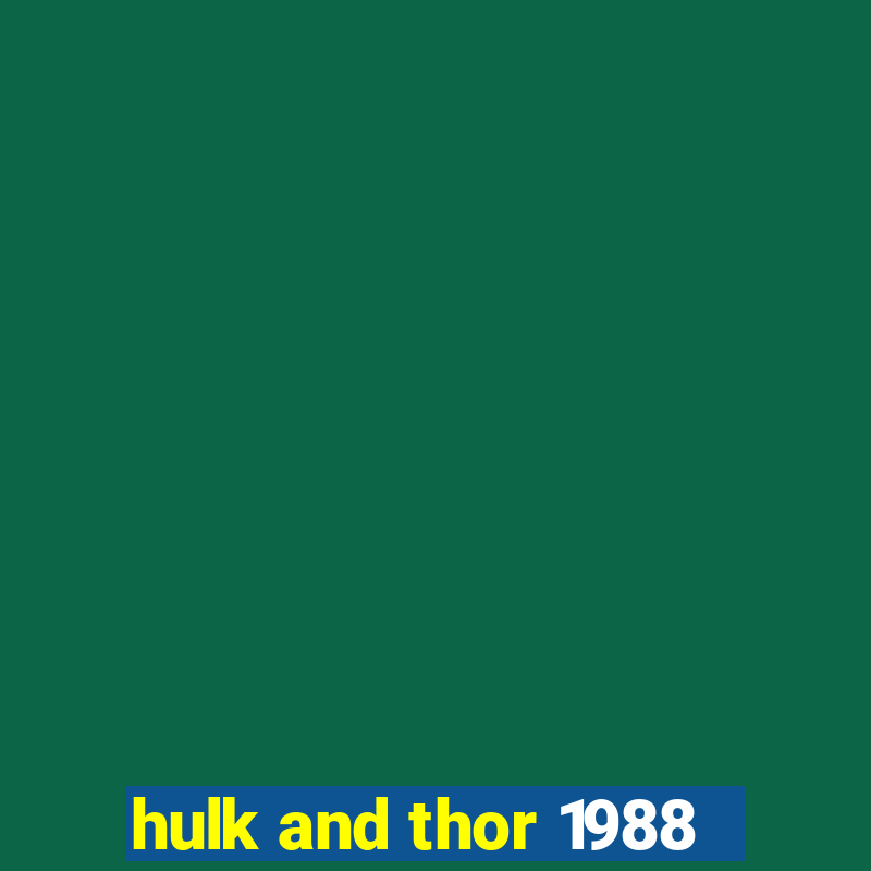 hulk and thor 1988