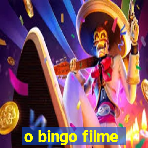 o bingo filme