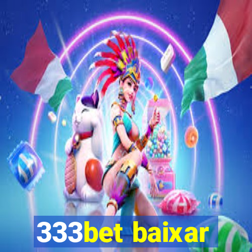 333bet baixar