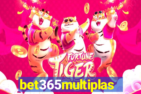 bet365multiplas