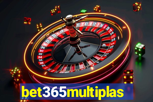 bet365multiplas