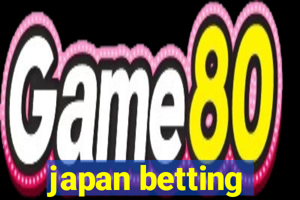 japan betting