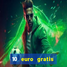 10 euro gratis casino no deposit