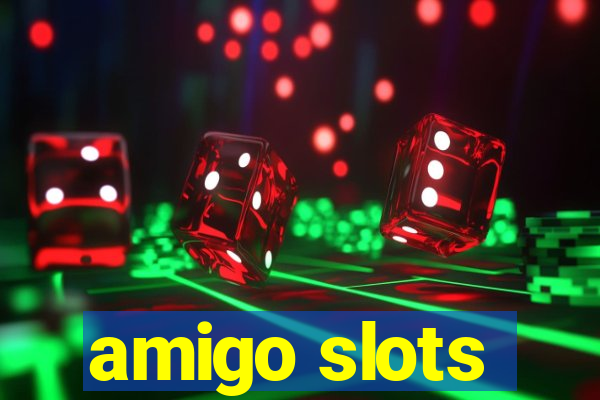 amigo slots