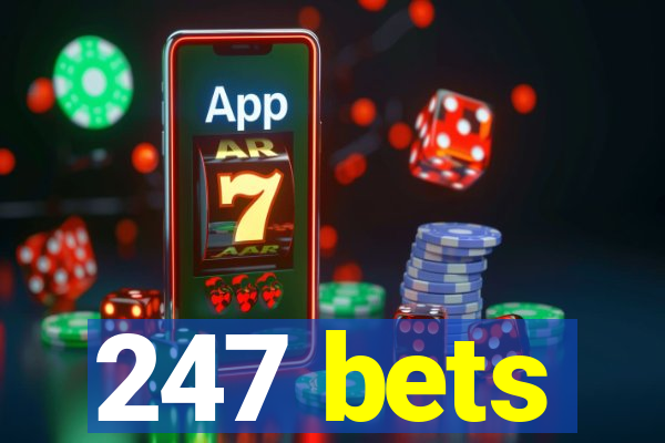 247 bets