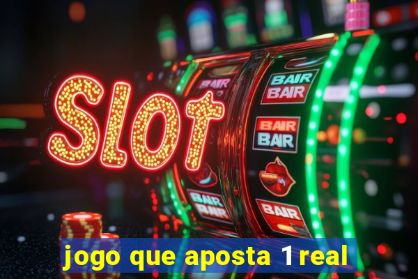 jogo que aposta 1 real