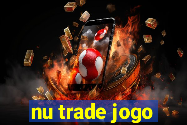 nu trade jogo