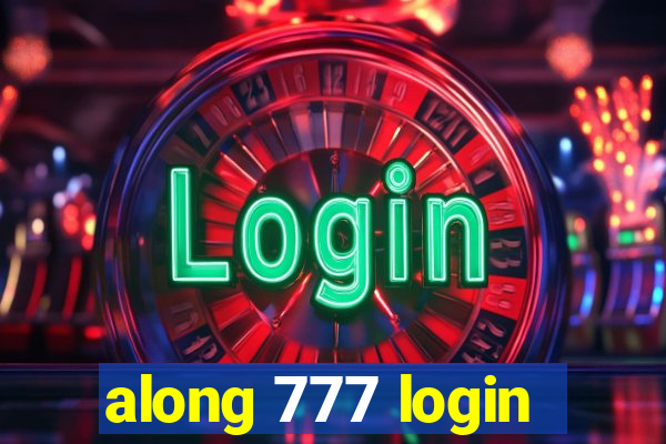 along 777 login