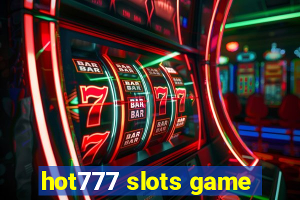 hot777 slots game