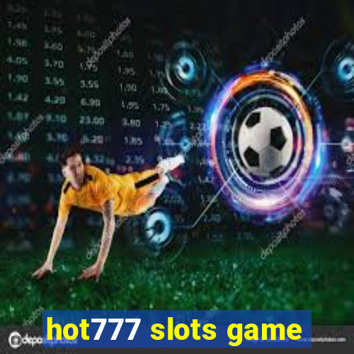 hot777 slots game