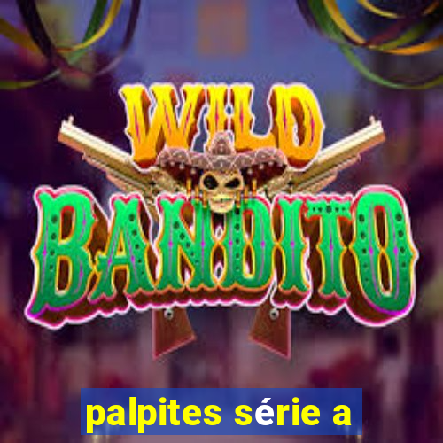 palpites série a