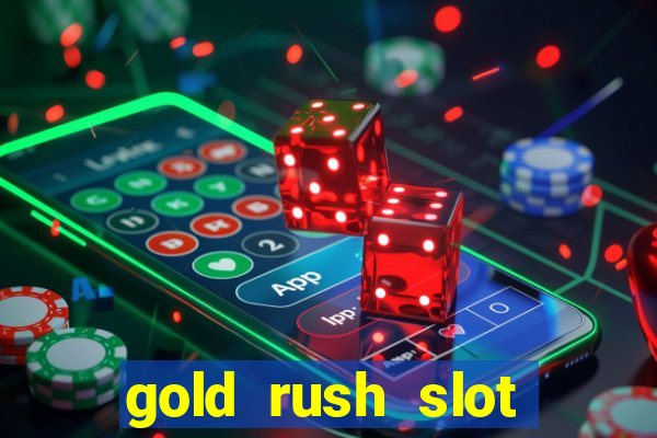 gold rush slot free play