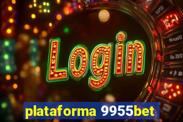 plataforma 9955bet