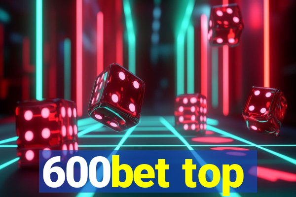 600bet top