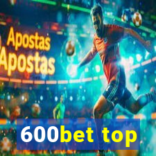 600bet top