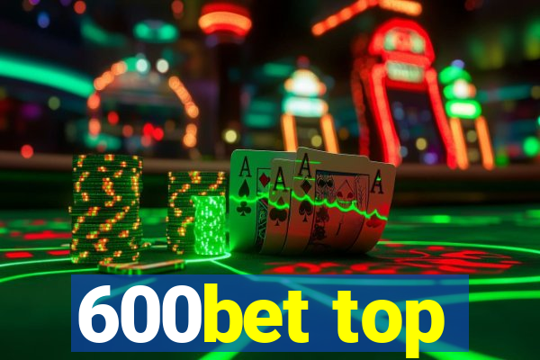 600bet top