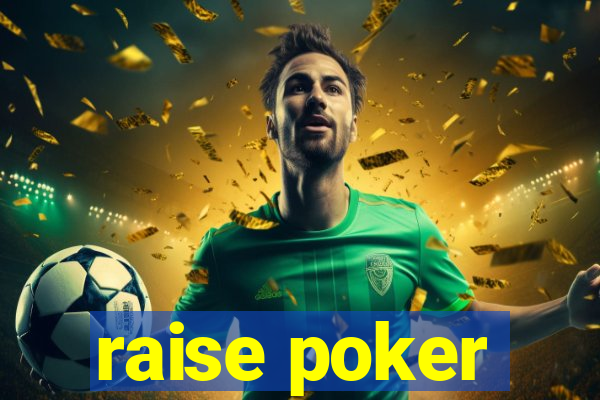 raise poker