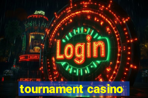 tournament casino