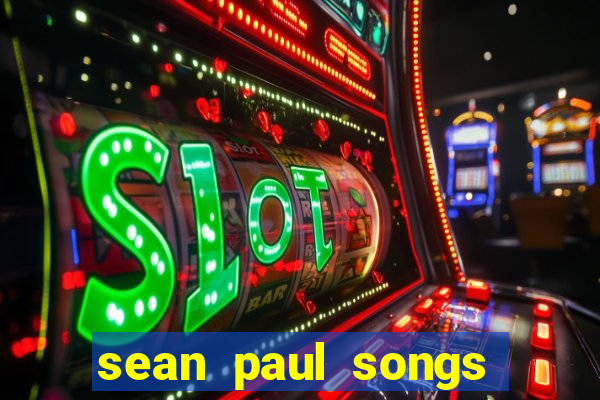 sean paul songs get busy