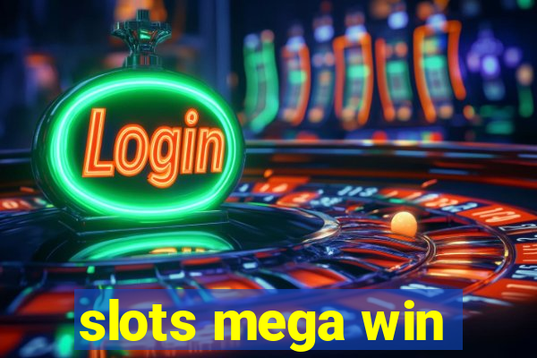 slots mega win