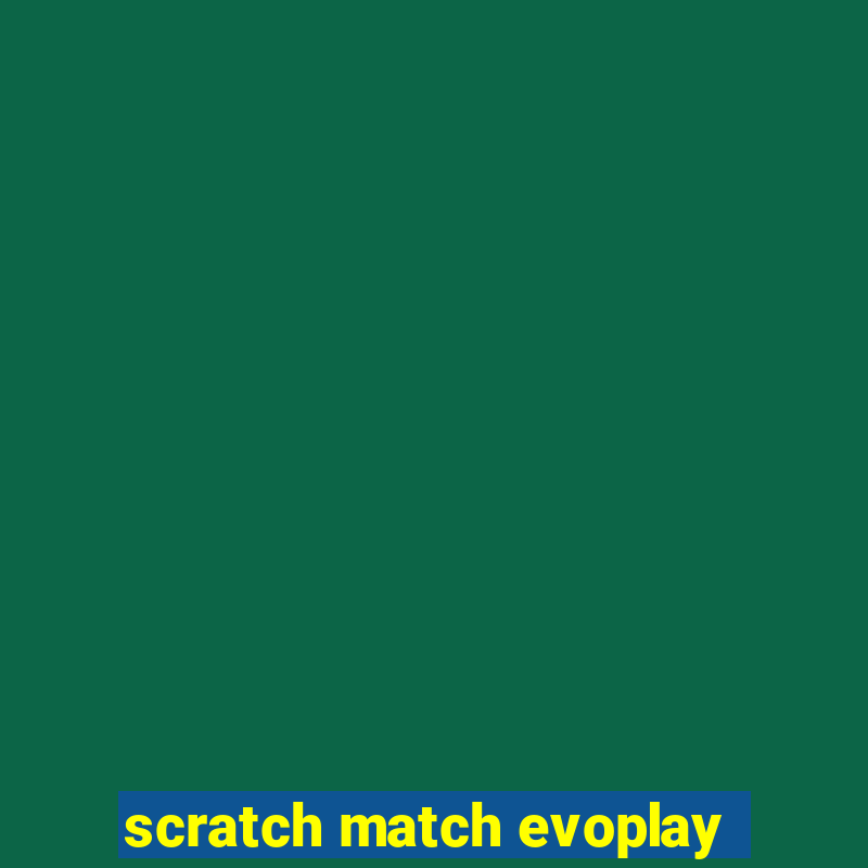 scratch match evoplay