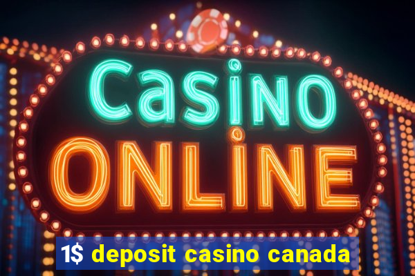 1$ deposit casino canada