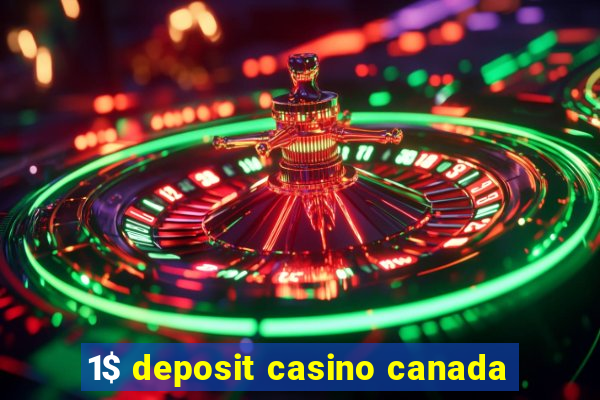 1$ deposit casino canada