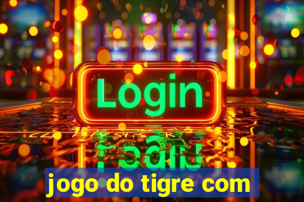 jogo do tigre com